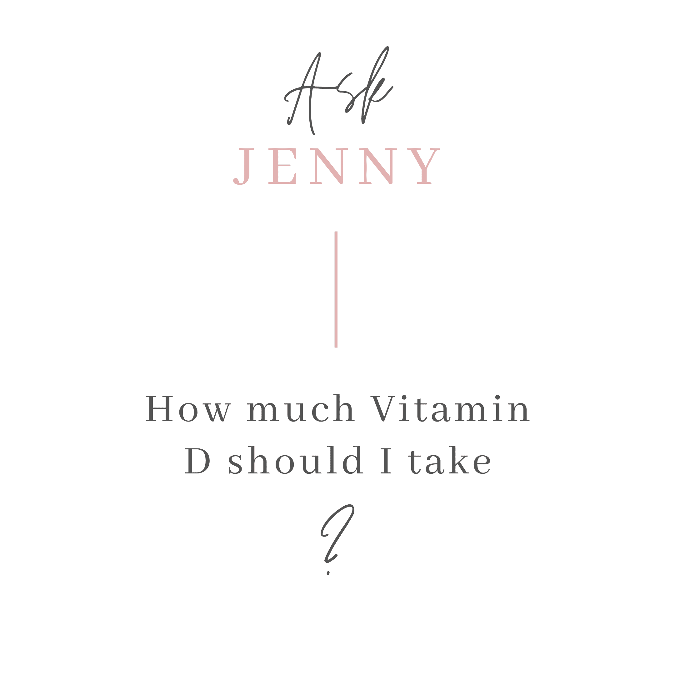 How Much Vitamin D Should I Take